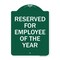 Signmission Reserved for Employee of Year, Green & White Aluminum Architectural Sign, 18" x 24", GW-1824-23203 A-DES-GW-1824-23203 - alternate 1